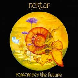 Nektar : Remember the Future